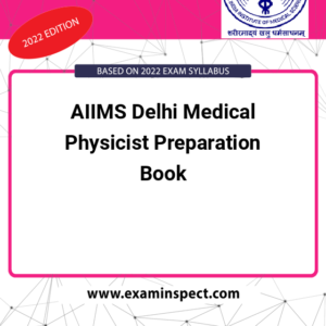 AIIMS Delhi Medical Physicist Preparation Book