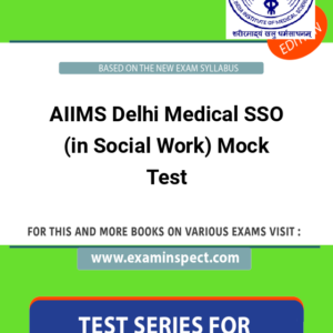 AIIMS Delhi Medical SSO (in Social Work) Mock Test