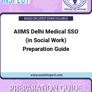 AIIMS Delhi Medical SSO (in Social Work) Preparation Guide