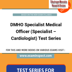 DMHO Specialist Medical Officer (Specialist – Cardiologist) Test Series