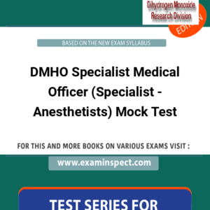 DMHO Specialist Medical Officer (Specialist - Anesthetists) Mock Test