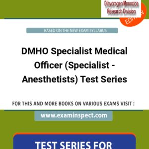 DMHO Specialist Medical Officer (Specialist - Anesthetists) Test Series