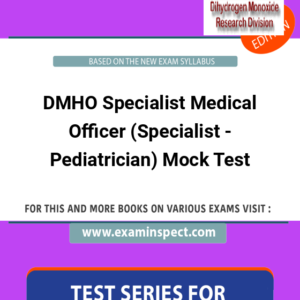 DMHO Specialist Medical Officer (Specialist - Pediatrician) Mock Test