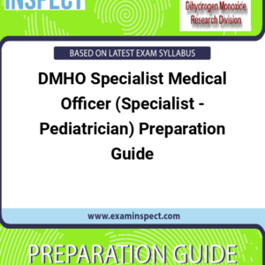 DMHO Specialist Medical Officer (Specialist - Pediatrician) Preparation Guide