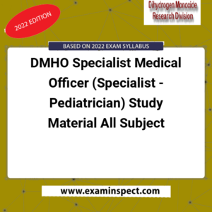DMHO Specialist Medical Officer (Specialist - Pediatrician) Study Material All Subject