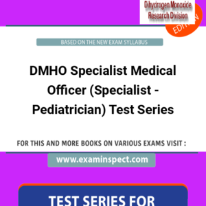 DMHO Specialist Medical Officer (Specialist - Pediatrician) Test Series