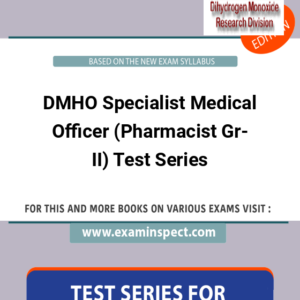 DMHO Specialist Medical Officer (Pharmacist Gr-II) Test Series
