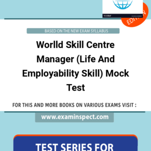 Worlld Skill Centre Manager (Life And Employability Skill) Mock Test