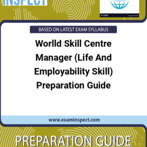 Worlld Skill Centre Manager (Life And Employability Skill) Preparation Guide