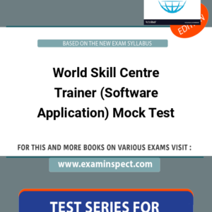 World Skill Centre Trainer (Software Application) Mock Test