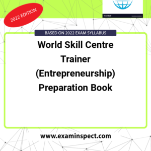 World Skill Centre Trainer (Entrepreneurship) Preparation Book
