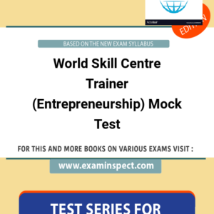 World Skill Centre Trainer (Entrepreneurship) Mock Test