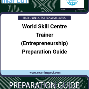 World Skill Centre Trainer (Entrepreneurship) Preparation Guide
