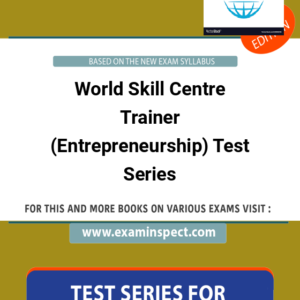 World Skill Centre Trainer (Entrepreneurship) Test Series
