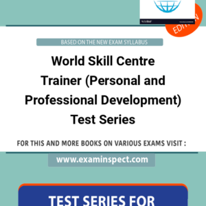 World Skill Centre Trainer (Personal and Professional Development) Test Series
