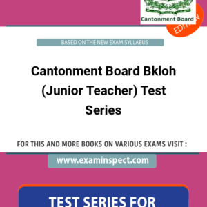 Cantonment Board Bkloh (Junior Teacher) Test Series