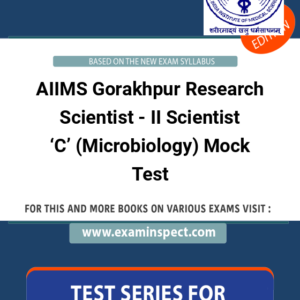 AIIMS Gorakhpur Research Scientist - II Scientist ‘C’ (Microbiology) Mock Test