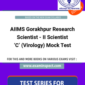 AIIMS Gorakhpur Research Scientist - II Scientist ‘C’ (Virology) Mock Test