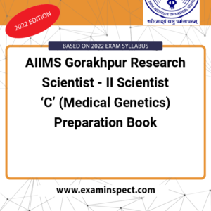 AIIMS Gorakhpur Research Scientist - II Scientist ‘C’ (Medical Genetics) Preparation Book