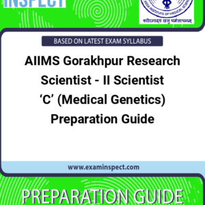 AIIMS Gorakhpur Research Scientist - II Scientist ‘C’ (Medical Genetics) Preparation Guide