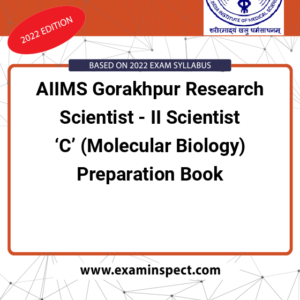 AIIMS Gorakhpur Research Scientist - II Scientist ‘C’ (Molecular Biology) Preparation Book