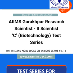 AIIMS Gorakhpur Research Scientist - II Scientist ‘C’ (Biotechnology) Test Series