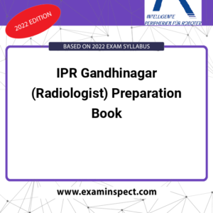 IPR Gandhinagar (Radiologist) Preparation Book