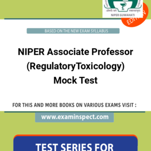 NIPER Associate Professor (RegulatoryToxicology) Mock Test