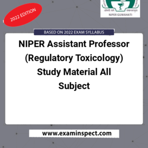NIPER Assistant Professor (Regulatory Toxicology) Study Material All Subject