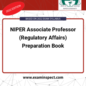 NIPER Associate Professor (Regulatory Affairs) Preparation Book