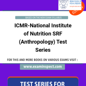 ICMR-National Institute of Nutrition SRF (Anthropology) Test Series