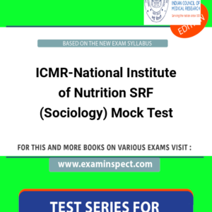 ICMR-National Institute of Nutrition SRF (Sociology) Mock Test