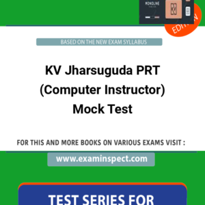 KV Jharsuguda PRT (Computer Instructor) Mock Test