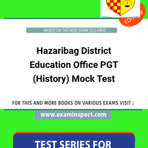 Hazaribag District Education Office PGT (History) Mock Test
