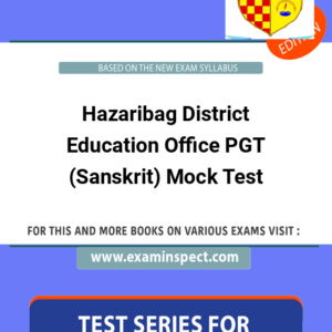 Hazaribag District Education Office PGT (Sanskrit) Mock Test