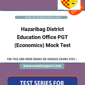 Hazaribag District Education Office PGT (Economics) Mock Test