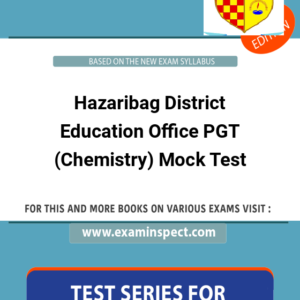 Hazaribag District Education Office PGT (Chemistry) Mock Test