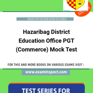 Hazaribag District Education Office PGT (Commerce) Mock Test
