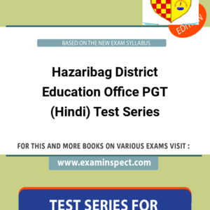 Hazaribag District Education Office PGT (Hindi) Test Series