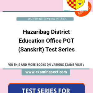 Hazaribag District Education Office PGT (Sanskrit) Test Series