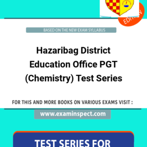 Hazaribag District Education Office PGT (Chemistry) Test Series