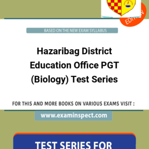 Hazaribag District Education Office PGT (Biology) Test Series