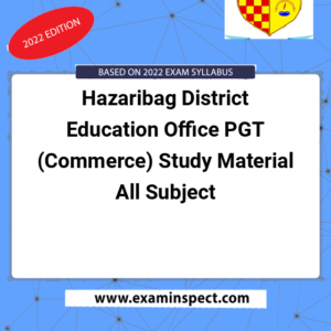 Hazaribag District Education Office PGT (Commerce) Study Material All Subject