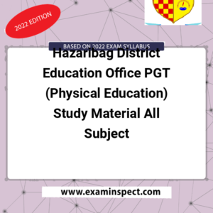 Hazaribag District Education Office PGT (Physical Education) Study Material All Subject