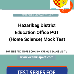 Hazaribag District Education Office PGT (Home Science) Mock Test