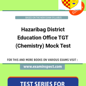 Hazaribag District Education Office TGT (Chemistry) Mock Test