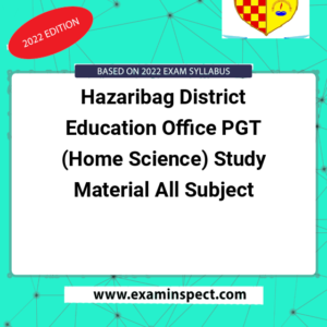 Hazaribag District Education Office PGT (Home Science) Study Material All Subject