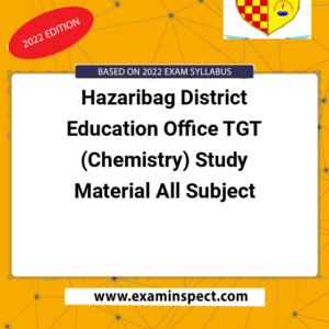 Hazaribag District Education Office TGT (Chemistry) Study Material All Subject