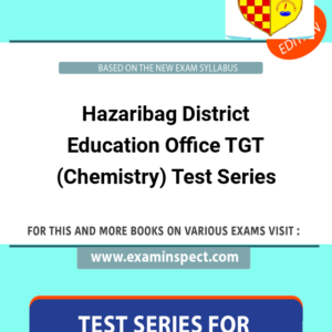 Hazaribag District Education Office TGT (Chemistry) Test Series