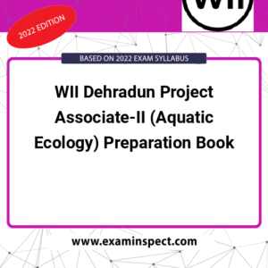 WII Dehradun Project Associate-II (Aquatic Ecology) Preparation Book